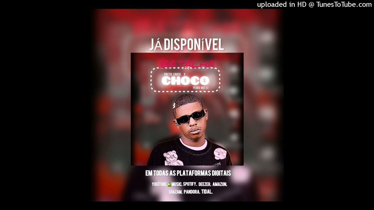 Batalha De Choco-Preto Louco(Prod. Pedro Mix Dj)