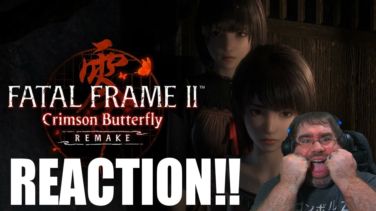 Fatal Frame II Crimson Butterfly Remake Reaction!!!!