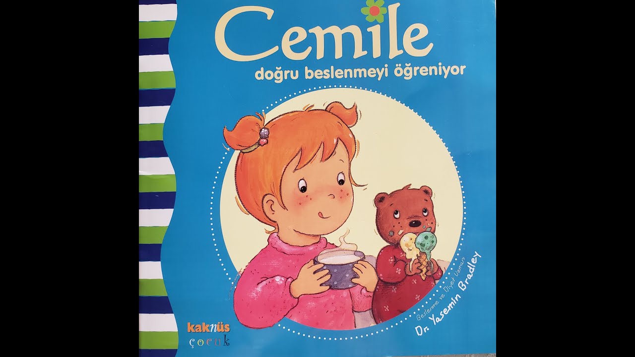 Cemile Doğru Beslenmeyi Öğreniyor- Sesli Kitap Okuma