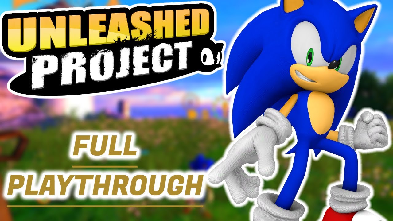 Sonic Generations: Unleashed Project | Full Game - Gameplay - Walkthrough