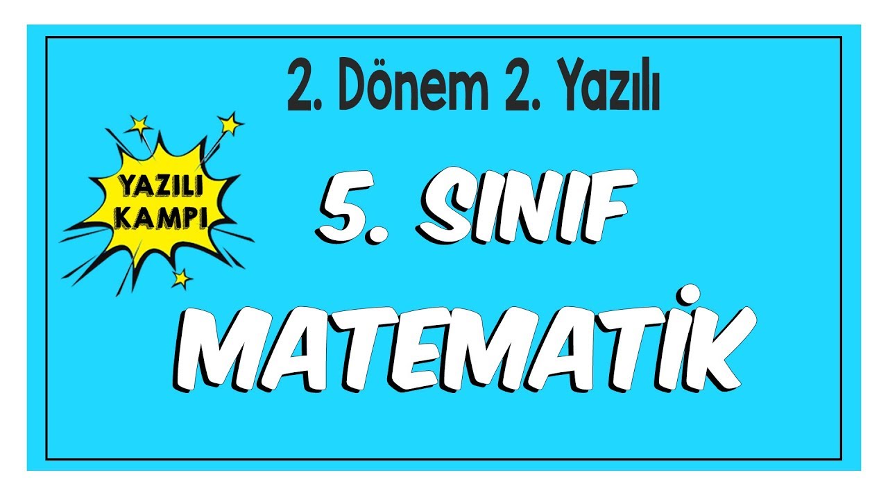 5.Sınıf Matematik 2.Dönem 2.Yazılıya Hazırlık