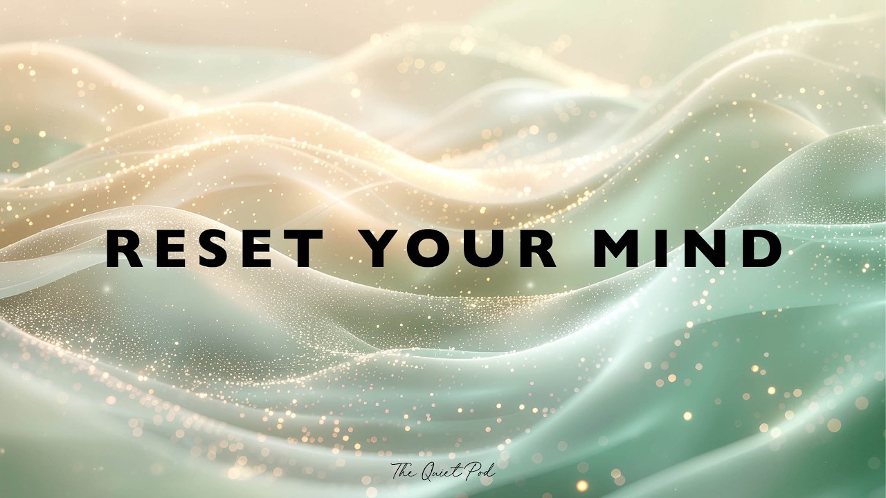 Reset Your Mind 🌿 Soft and Calm Ambient Music for Stress Relief | The Quiet Pod