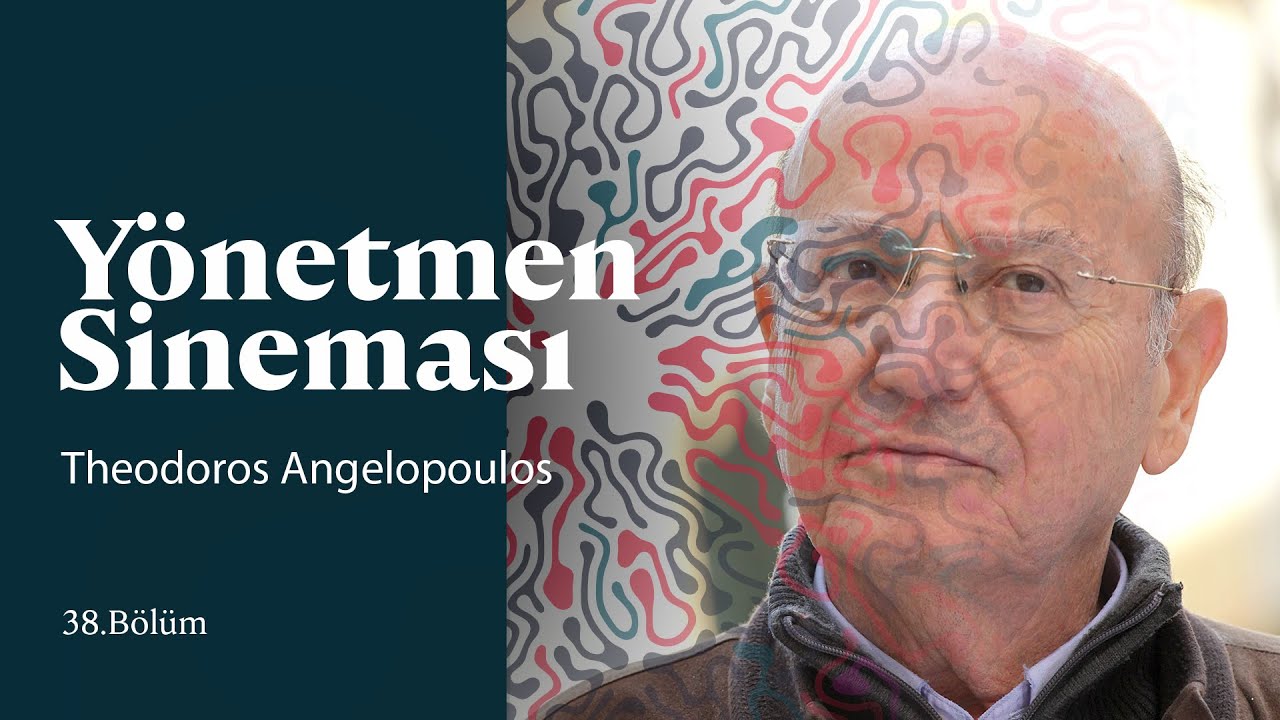 Theo Angelopoulos | Yönetmen Sineması | 38. Bölüm @trt2