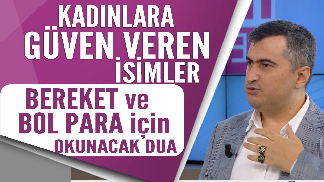 Bereket ve bol para için okunacak dua! Kadınlara güven veren isimler hangileri?