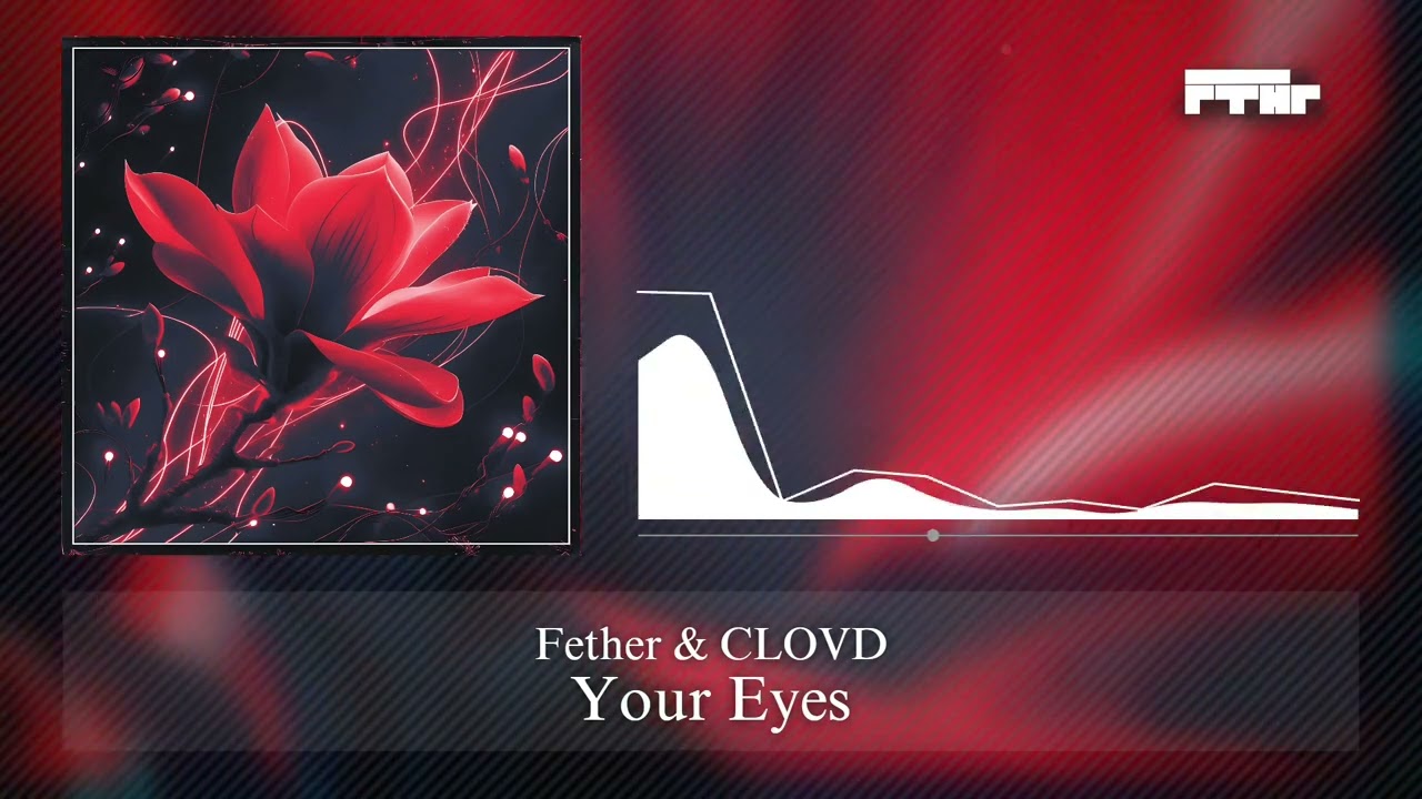 [Drum and Bass] Fether & CLOVD  - Your Eyes