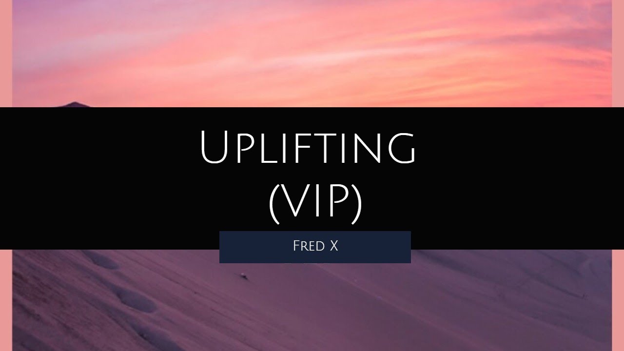 Fred X - Uplifting (VIP) (Valuri Release) [House]