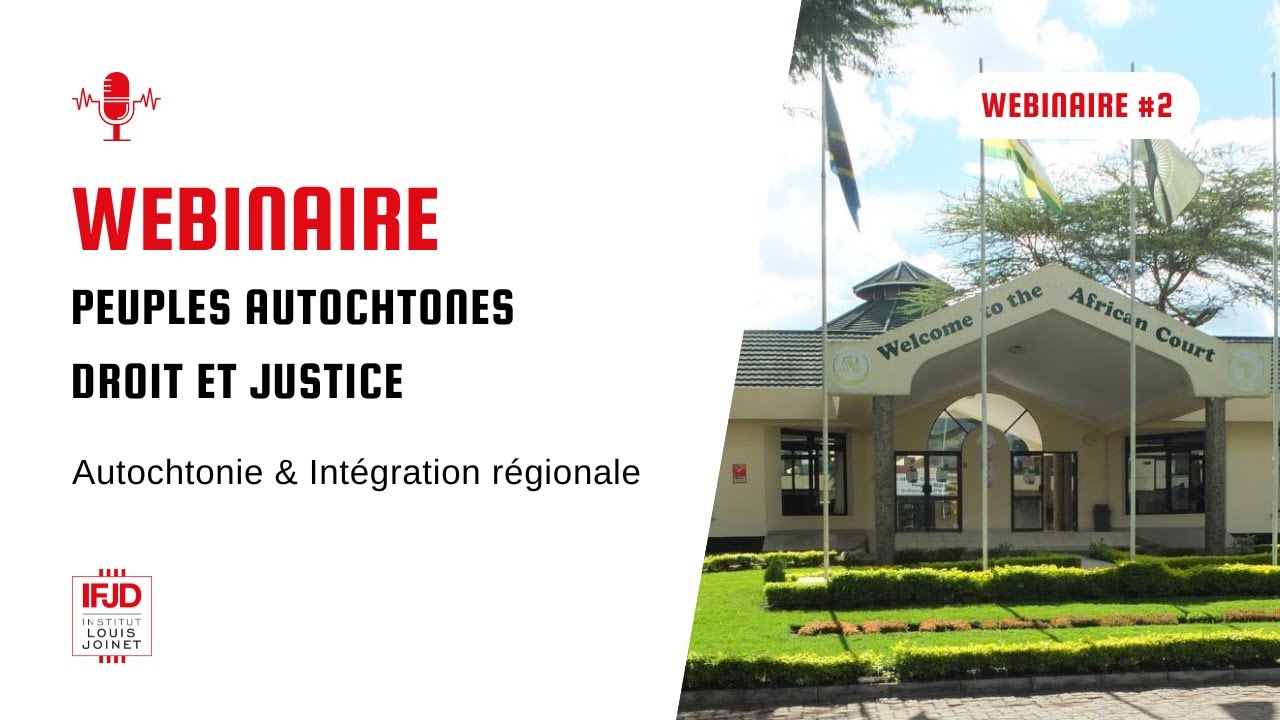 [Webinaire Peuples Autochtones Droit et justice #2] Autochtonie et Intégration régionale