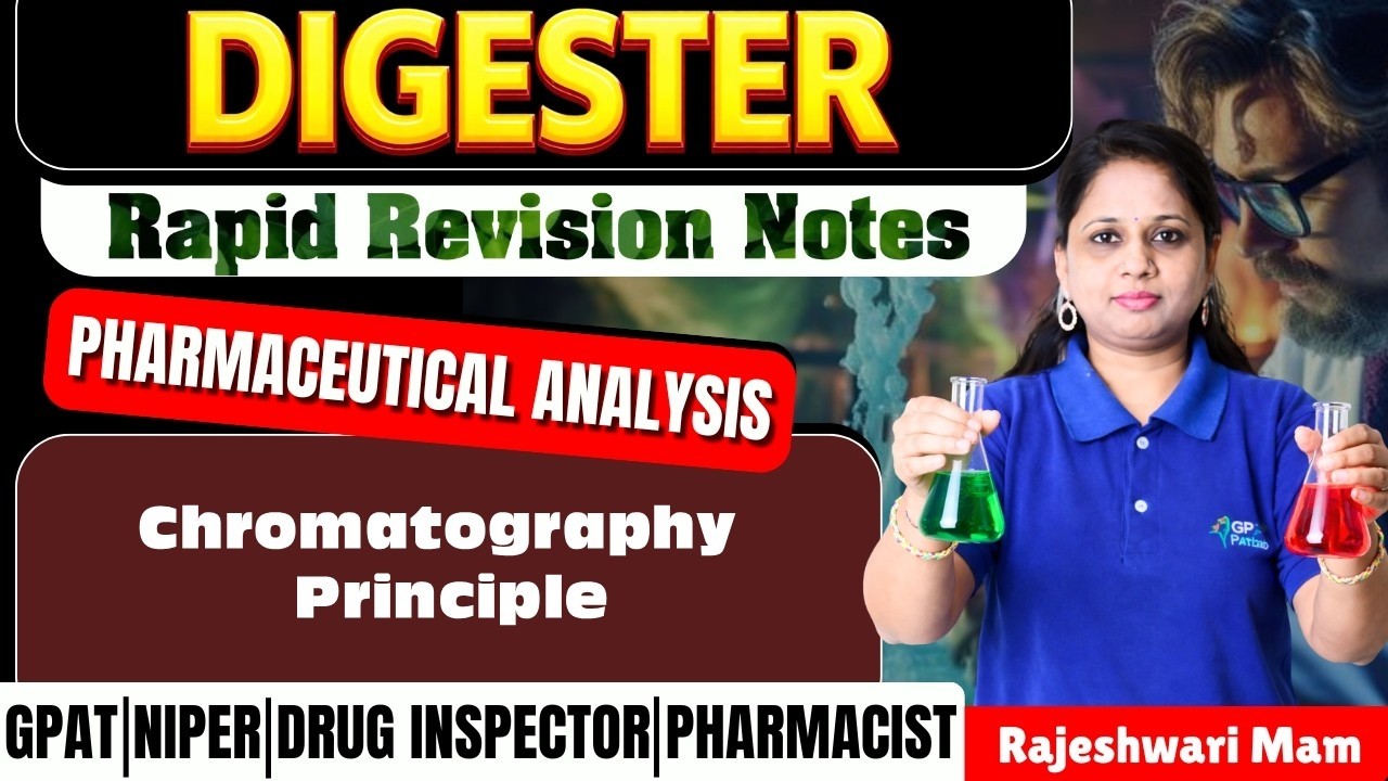 D-25 | Chromatography Principle - Pharmaceutical Analysis | Rapid Revision Notes for GPAT/NIPER