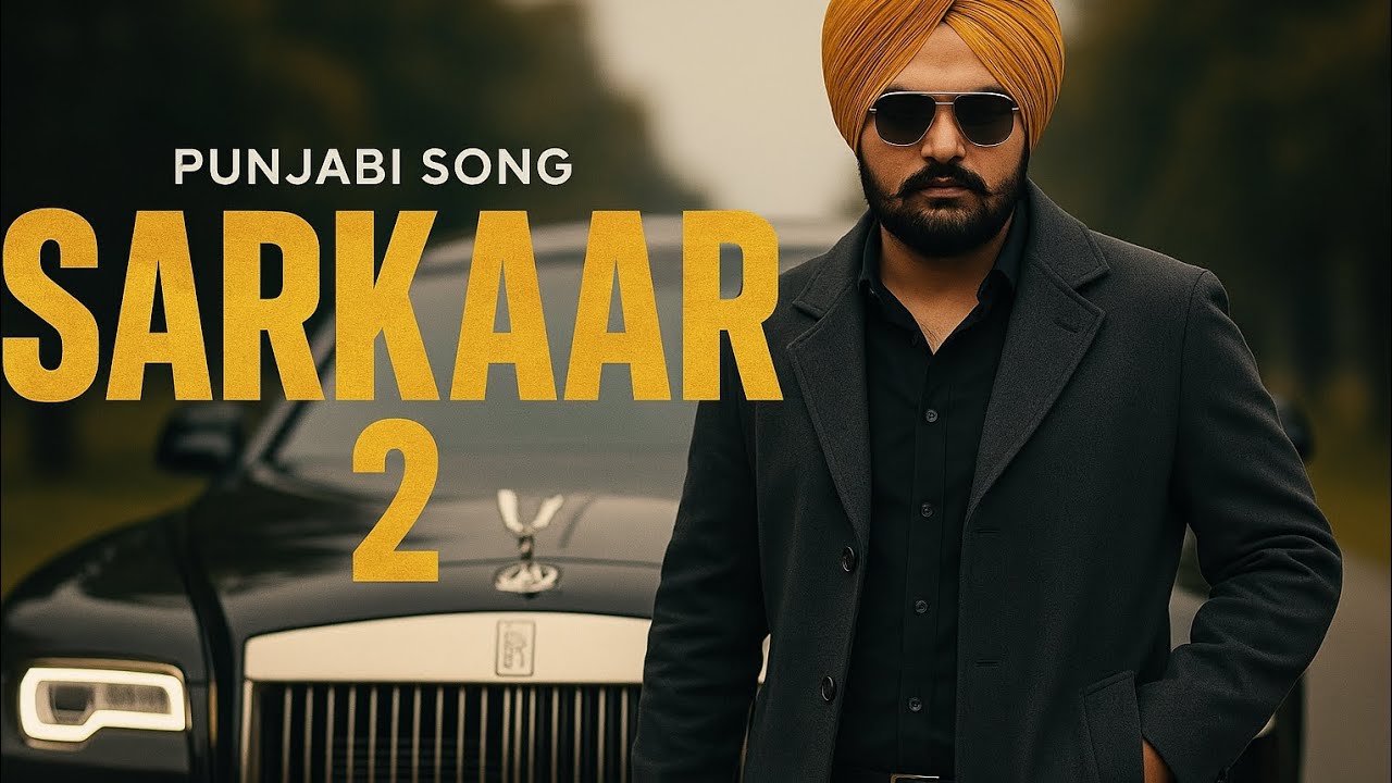 Sarkaar 2 || official punjabi song || Punjabi vibes 