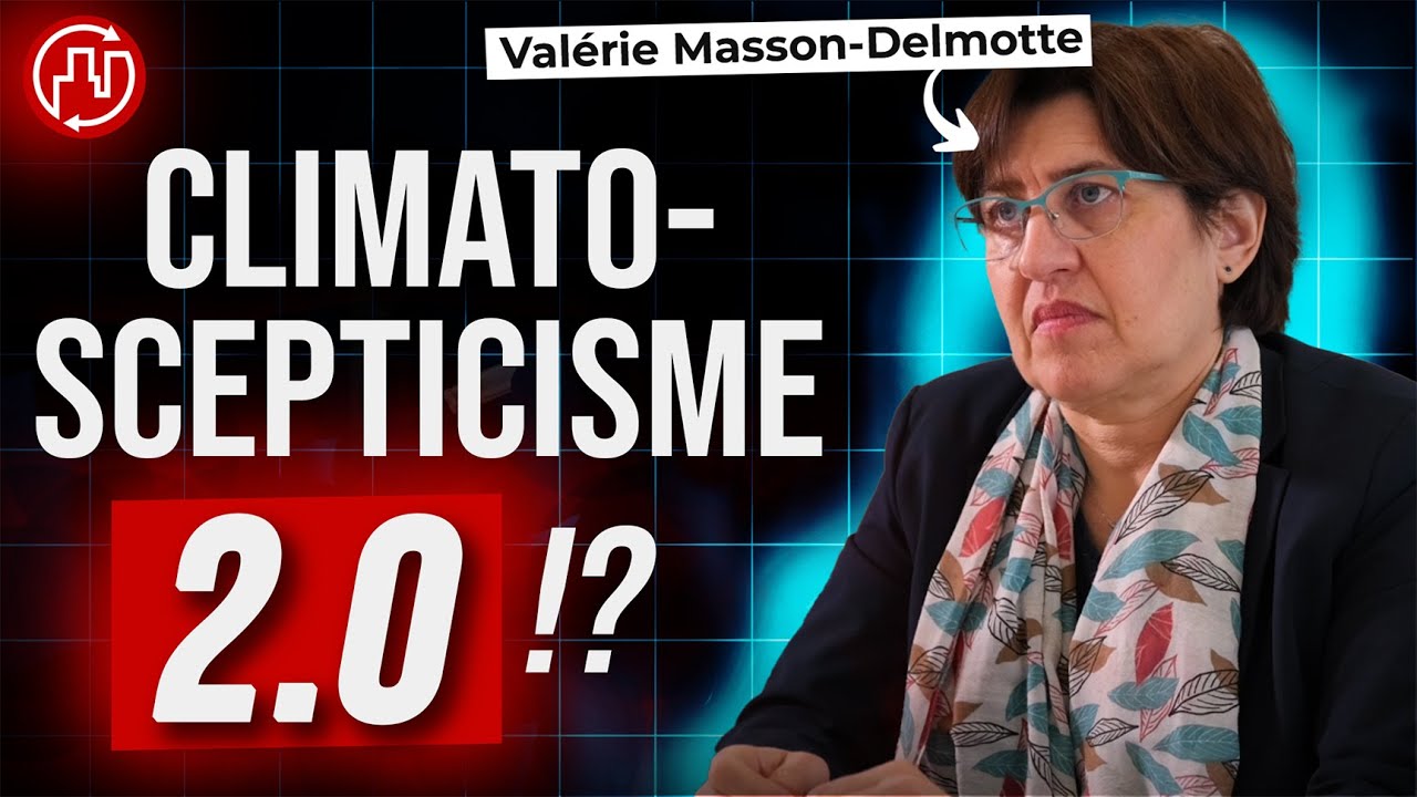 La (nouvelle) méthode des Industriels pour nourrir la Désinformation - Valérie Masson-Delmotte