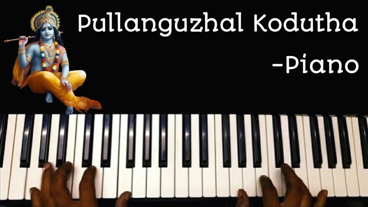 Pullanguzhal Kodutha song Piano | Piano Tutorial |