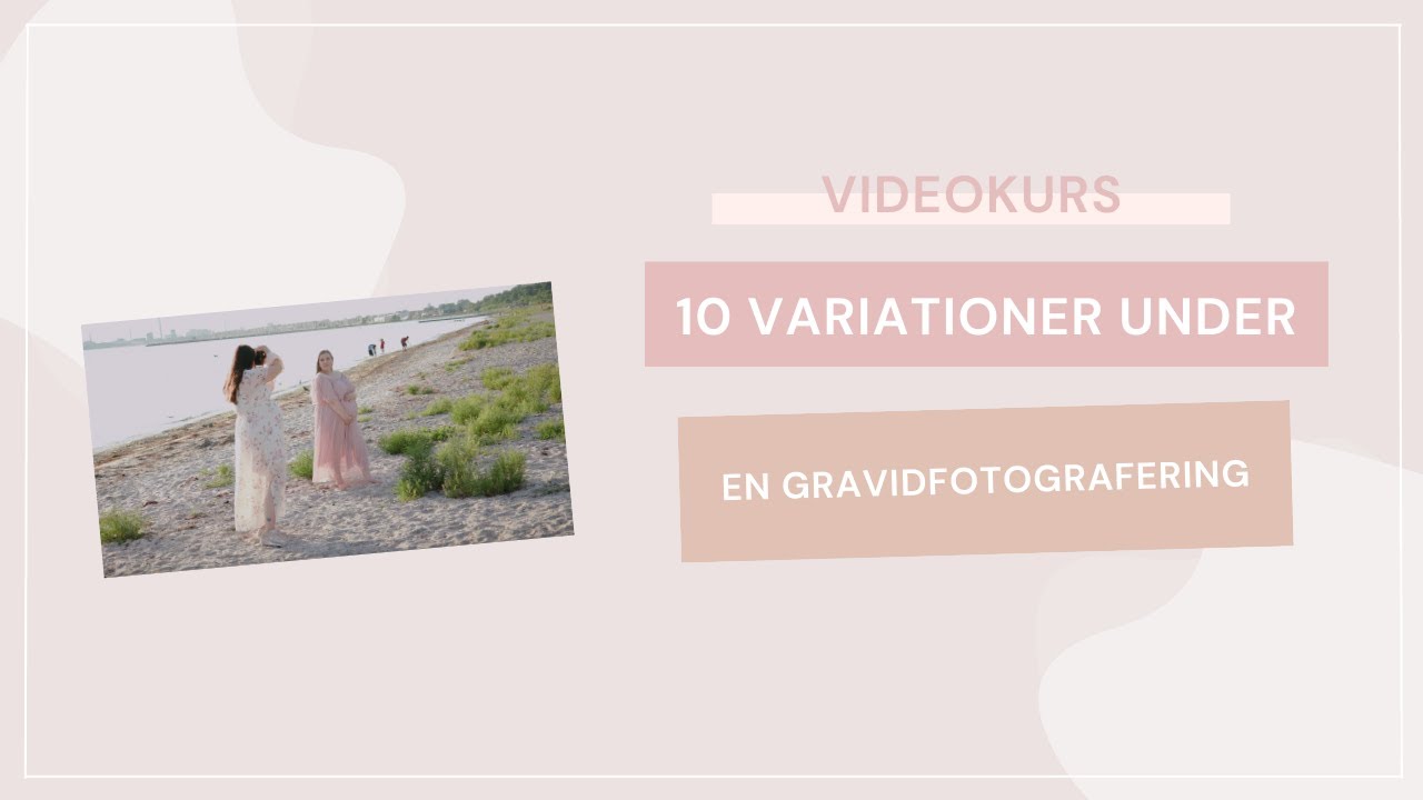 10 VARIATIONER UNDER EN GRAVIDFOTOGRAFERING
