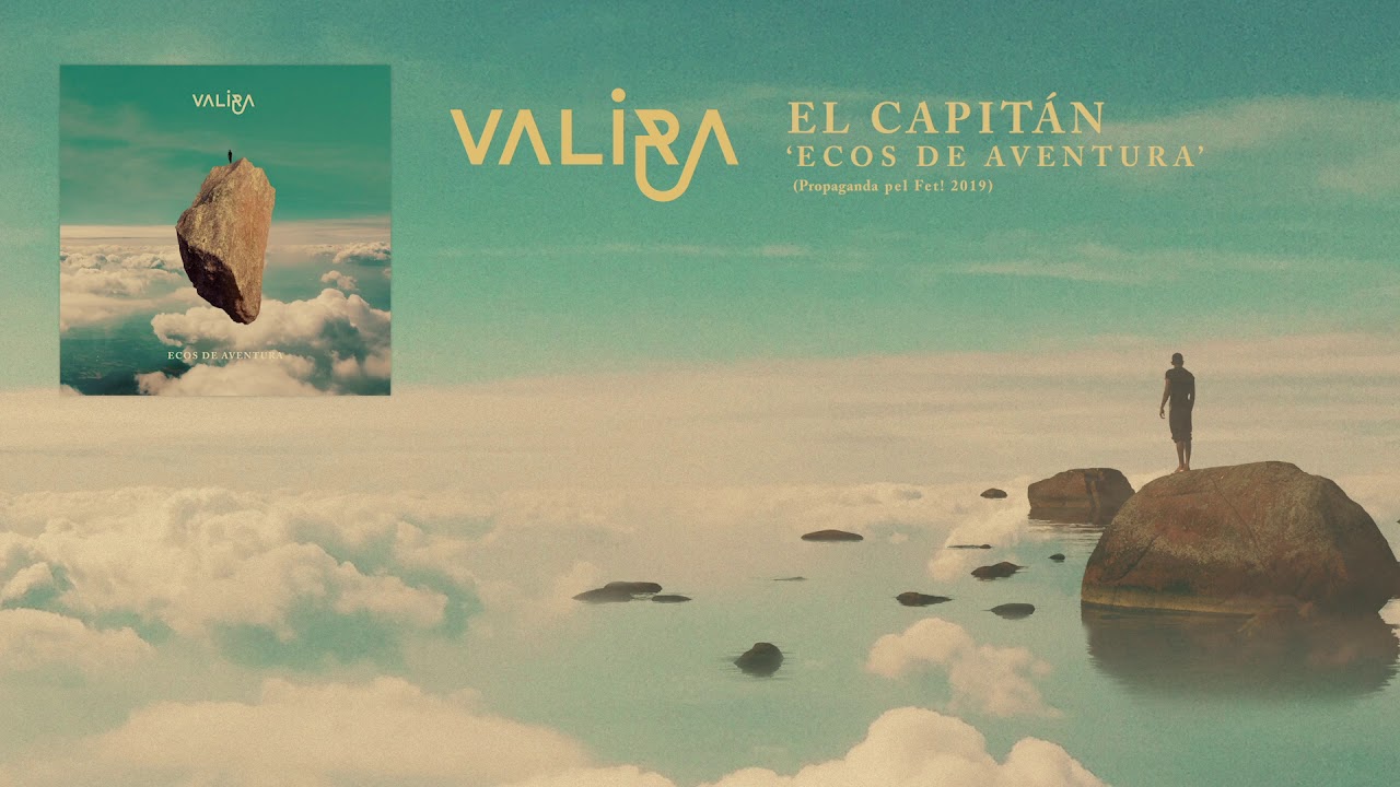 VALIRA - El Capitán - ECOS DE AVENTURA (2019)