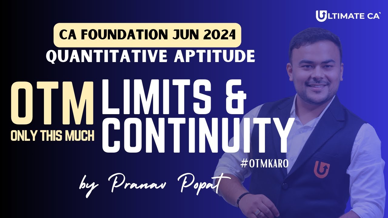 OTM | LIMITS & CONTINUITY | CA Foundation Jun 2024 | CA. Pranav Popat