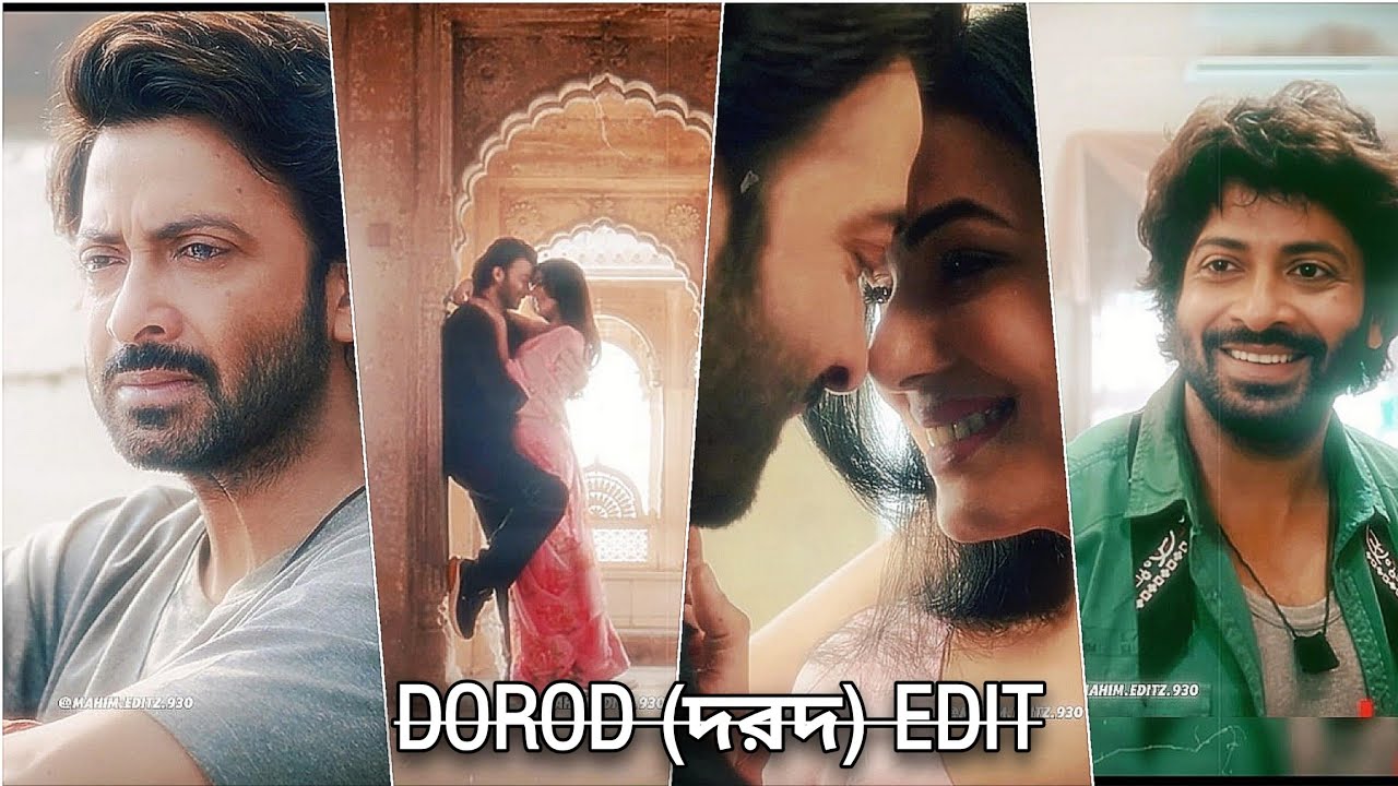 dorod Shakib khan and Sonal Chauhan edit || Hindi song dorod || Shakib khan | dorod দরদ