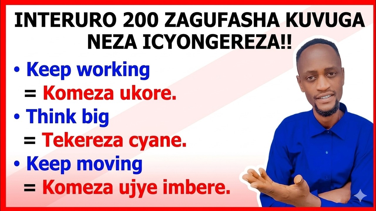 L 25.Interuro(200)zagufasha kuvuga neza icyongereza!!