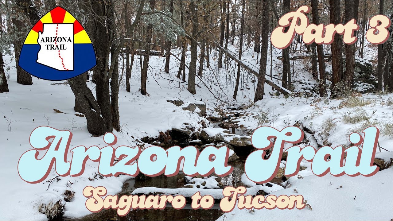 Arizona Trail Thru Hike - EPISODE 3 - Saguaro to Tucson