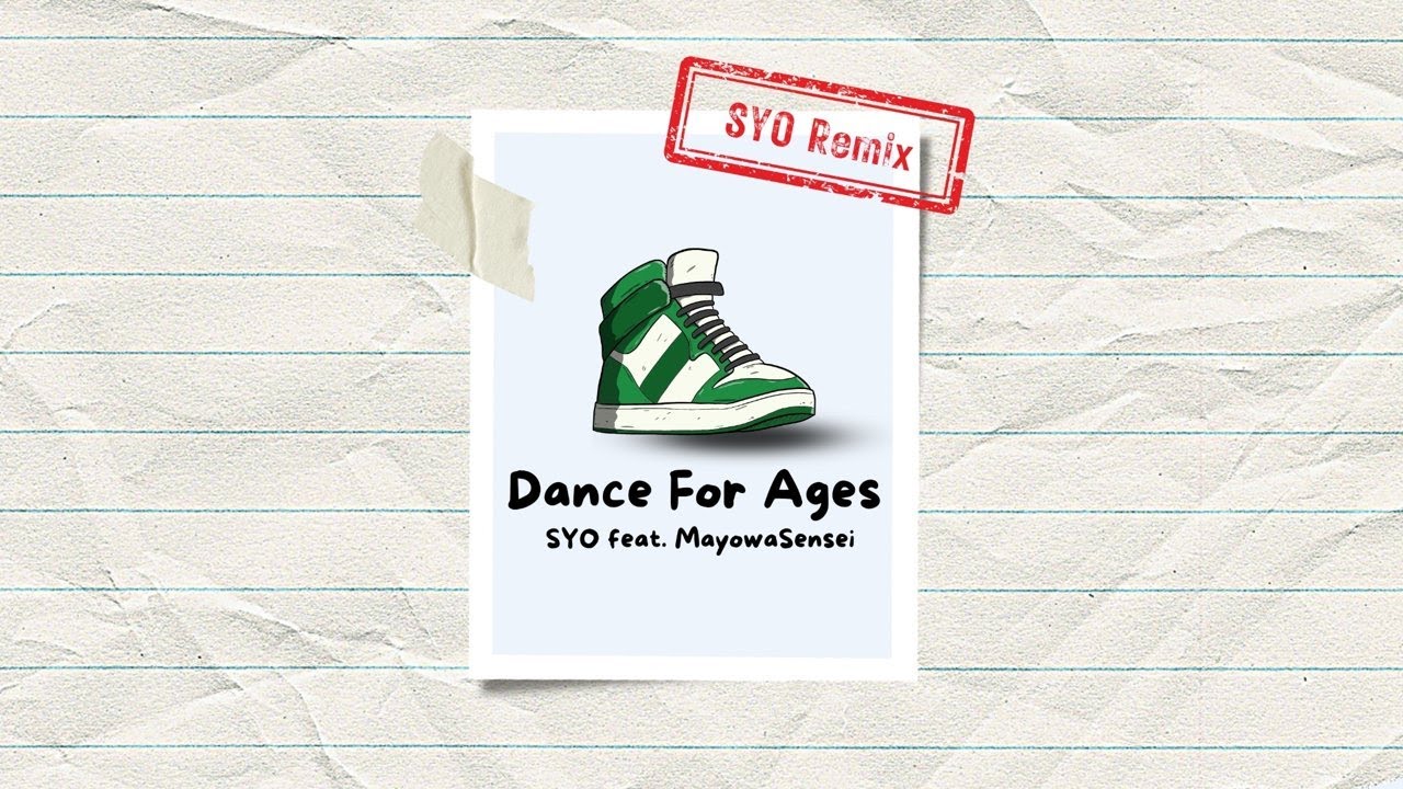 SYO, MayowaSensei - Dance For Ages (SYO Remix) [Official Audio]