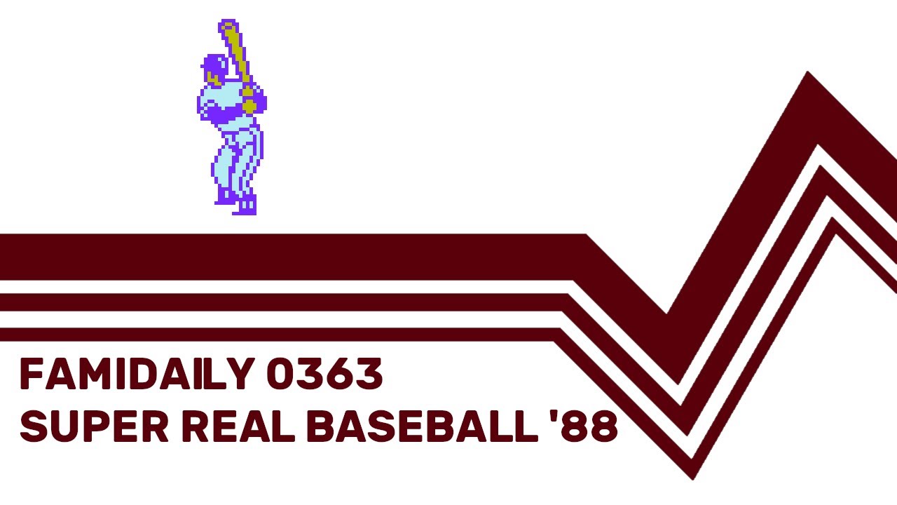 Famidaily - Episode 0363 - Super Real Baseball '88 (スーパーリアルベースボール)