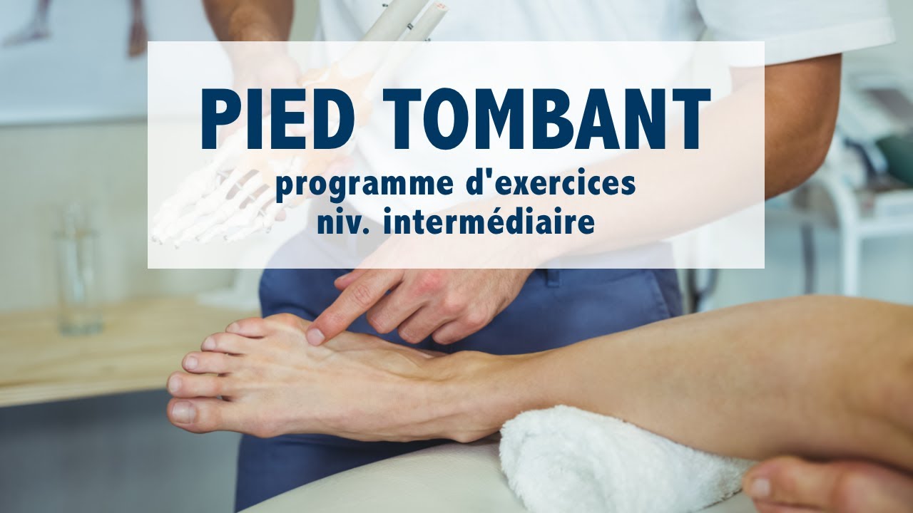 Pied tombant : exercices à faire à la maison, niv. intermédiaire