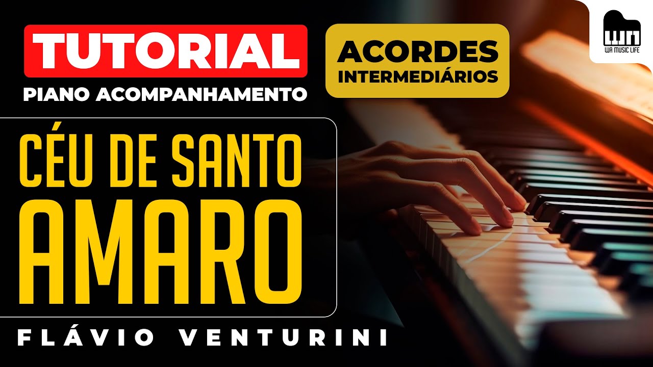 Tutorial - Céu de Santo Amaro - Acordes Intermediários (Aula 3) - Piano Acompanhamento