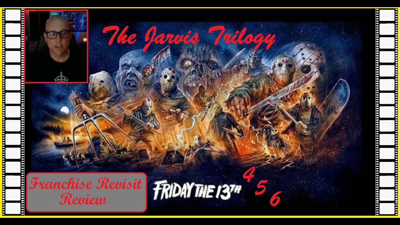 Friday the 13th 4, 5, & 6 (The Tommy Jarvis Trilogy)  - Franchise Revisit