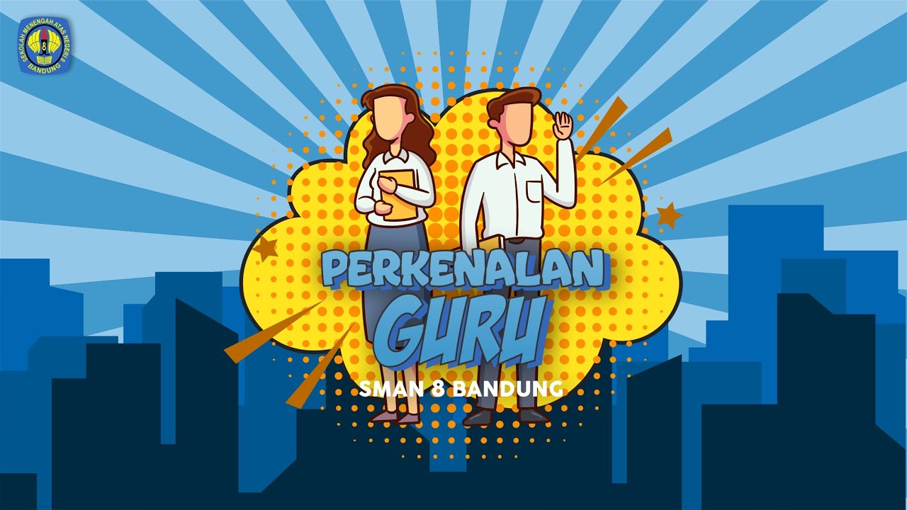 PERKENALAN GURU - SMAN 8 BANDUNG