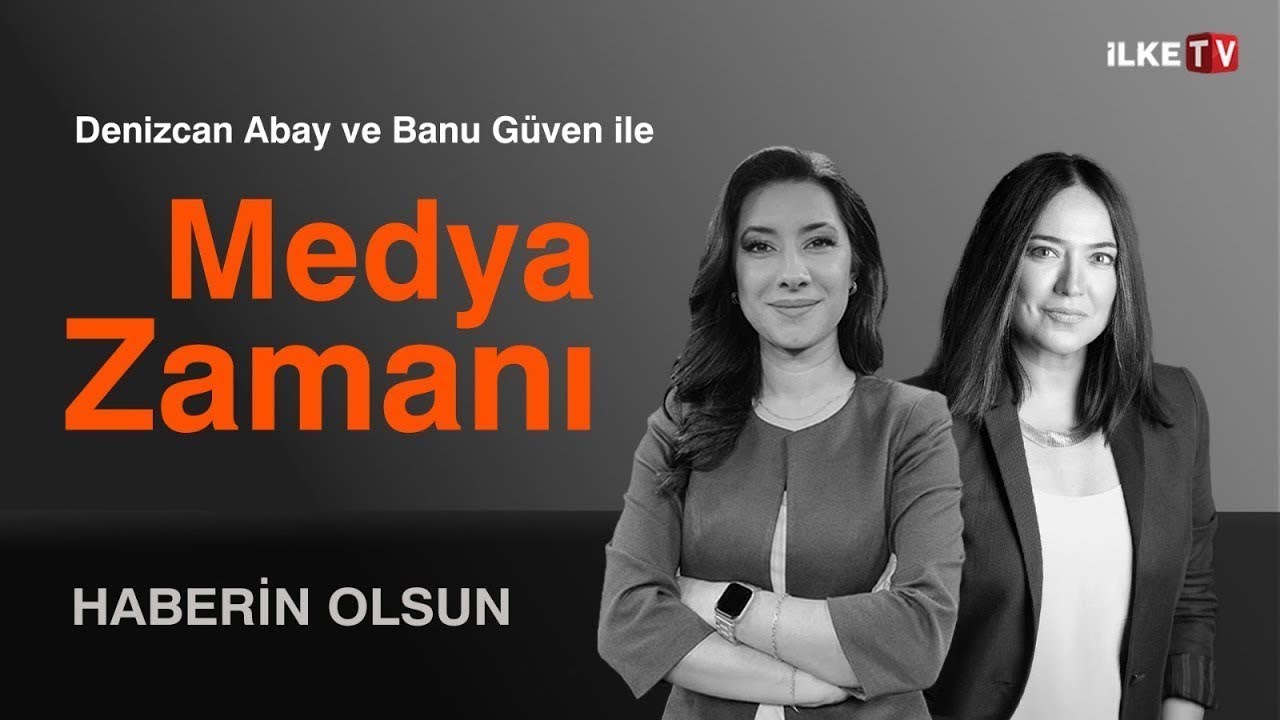 #CANLI | Denizcan Abay ve Banu G&uuml;ven ile #MedyaZamanı