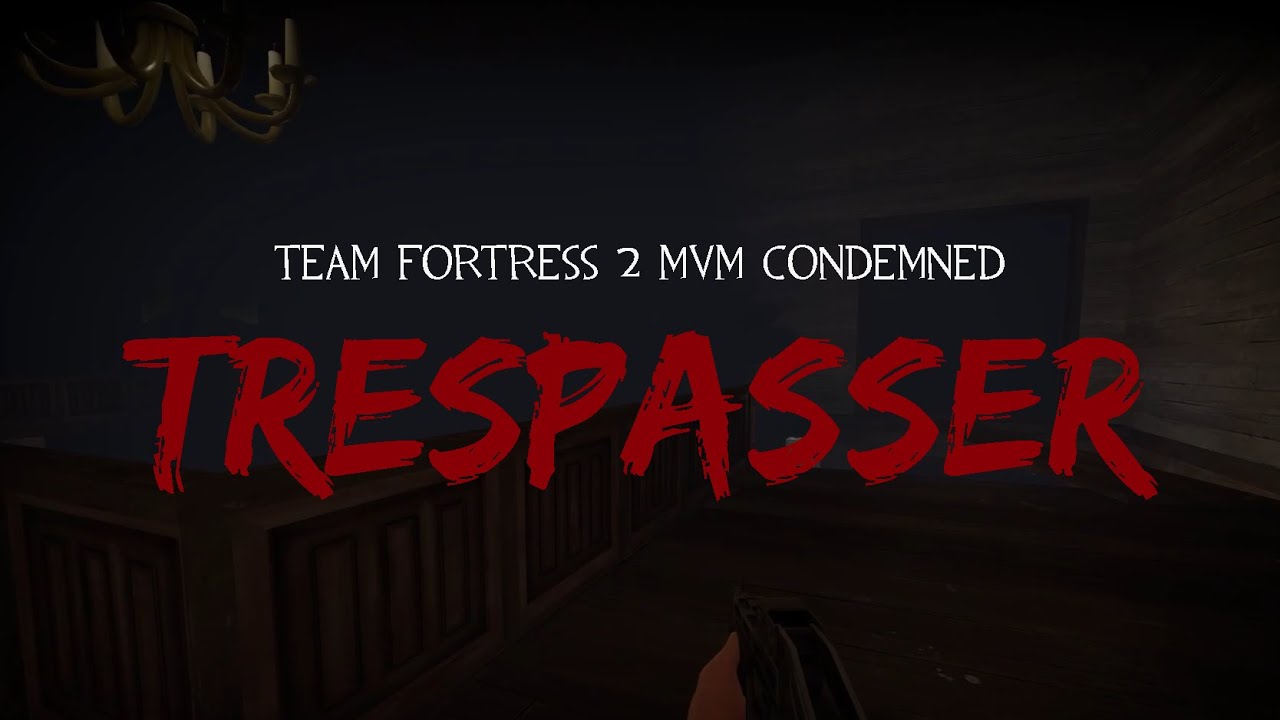 TF2 Zombie MvM Condemned - Trespasser