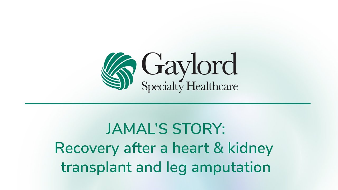Jamal's Story: Recovery after a heart & kidney transplant and leg amputation