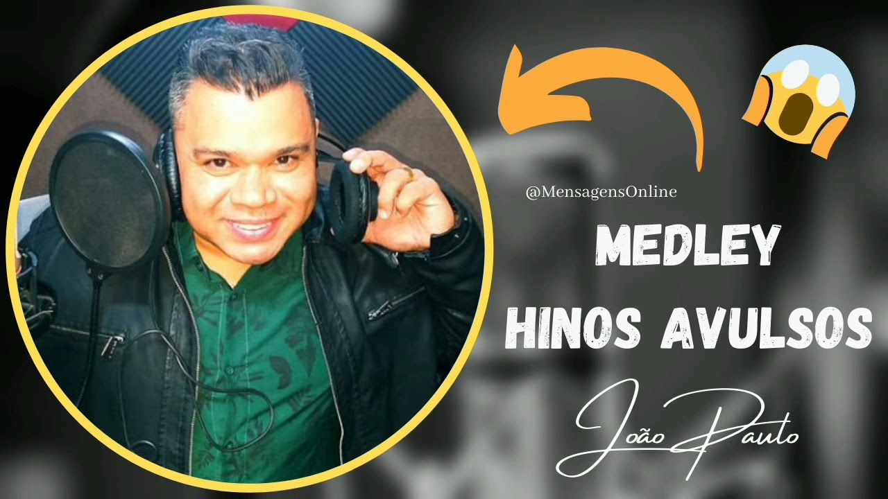 MEDLEY Jo&atilde;o Paulo CCB - Os Melhores Hinos Avulsos 2021