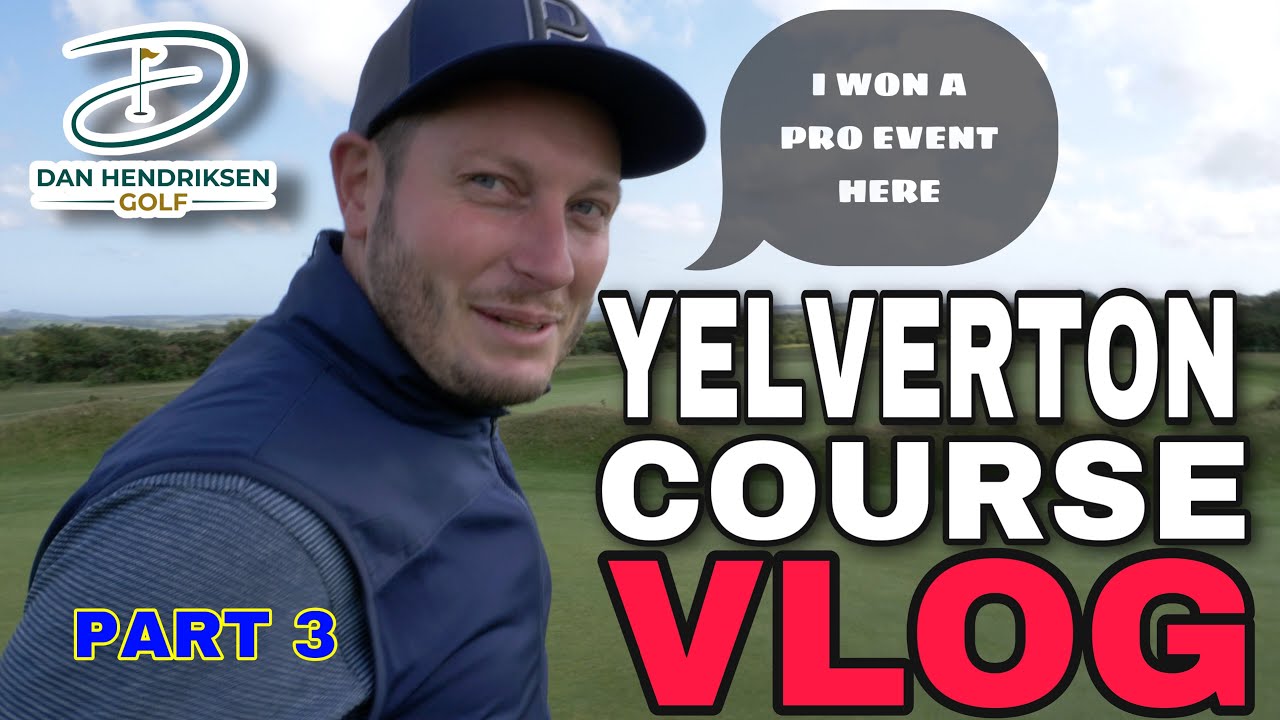 YELVERTON GOLF CLUB COURSE VLOG PART 3