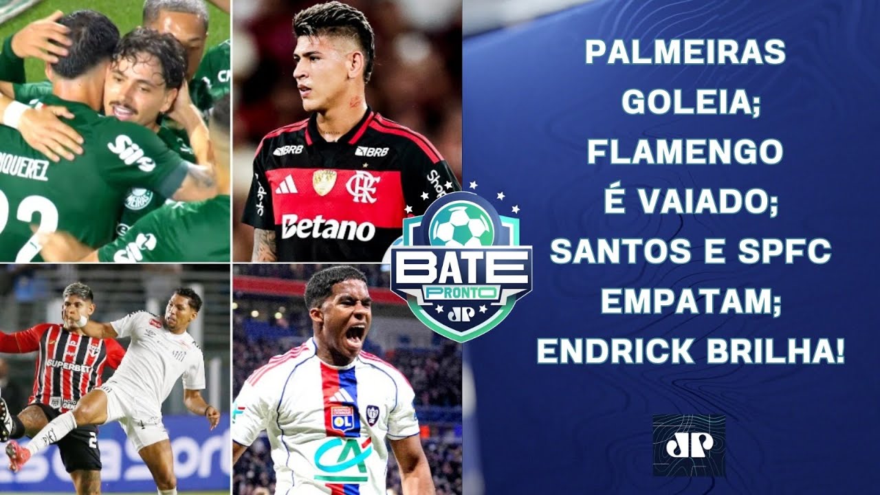 PALMEIRAS GOLEIA; FLAMENGO É VAIADO; SAN-SÃO EMPATADO; ENDRICK BRIILHA! | BATE-PRONTO