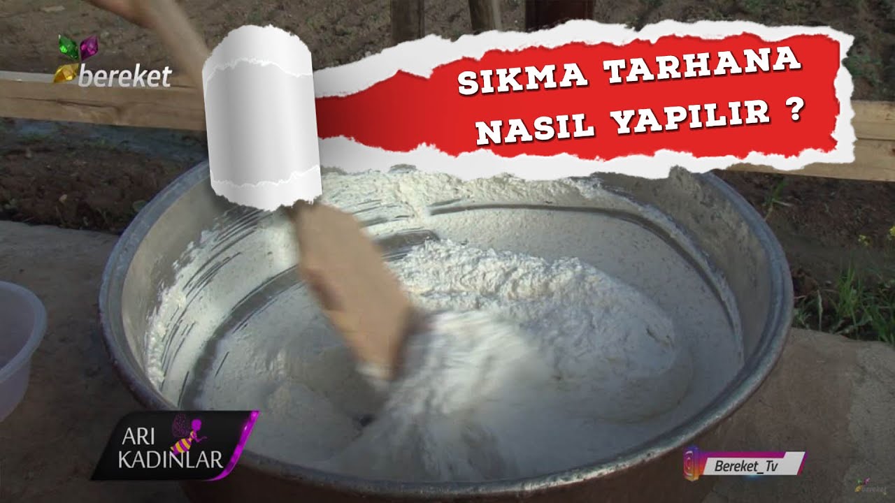 Arı Kadınlar | Tarhana Nasıl Yapılır ? Sıkma Tarhana Yapımı