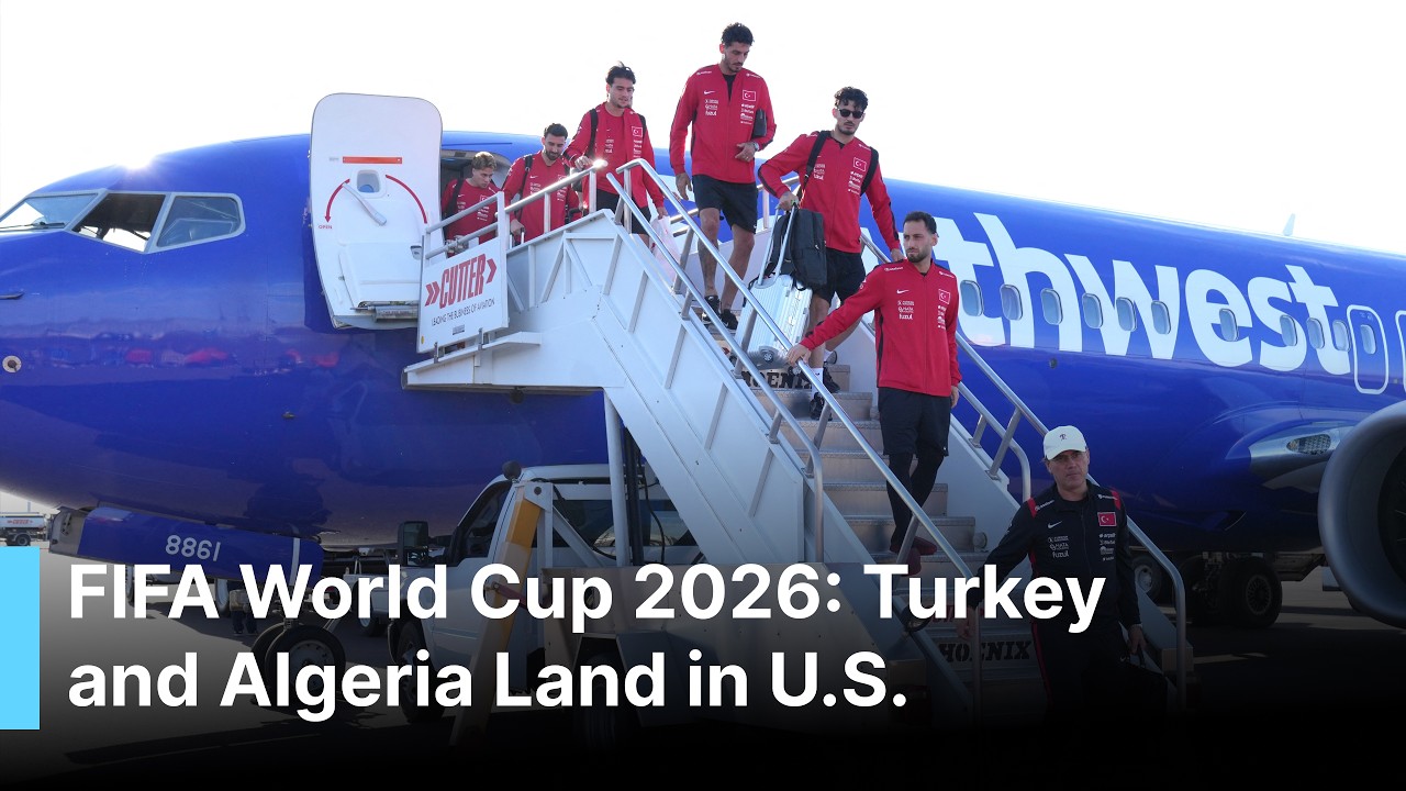 FIFA World Cup 2026: Turkey and Algeria Arrive in the U.S. as World Cup Preparations Intensify| AD1G