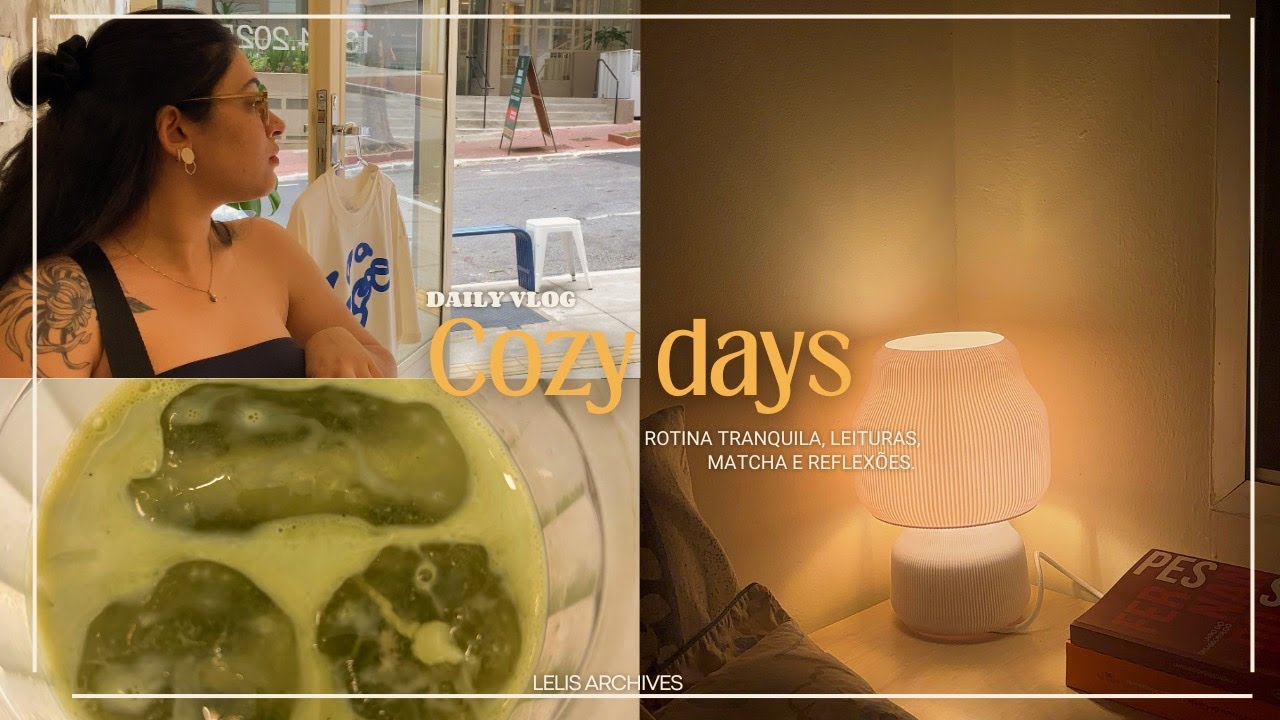 cozy vlog  - rotina tranquila, leituras, família e reflexões.