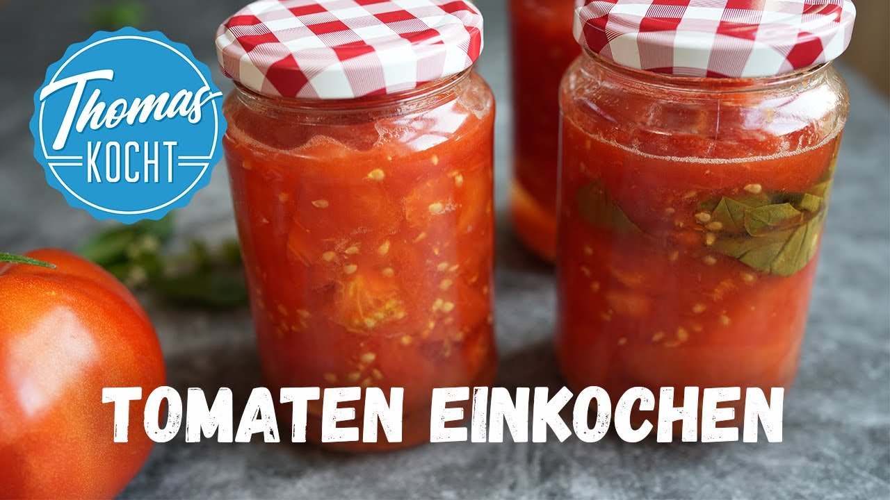 Tomaten einkochen und für den Winter haltbar machen