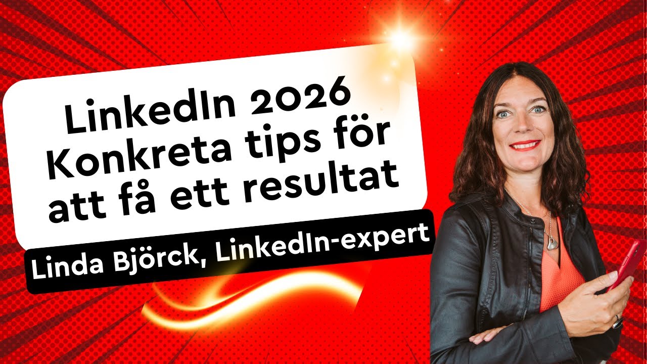 LinkedIn marknadsföring 2026 - tips för att få ett resultat