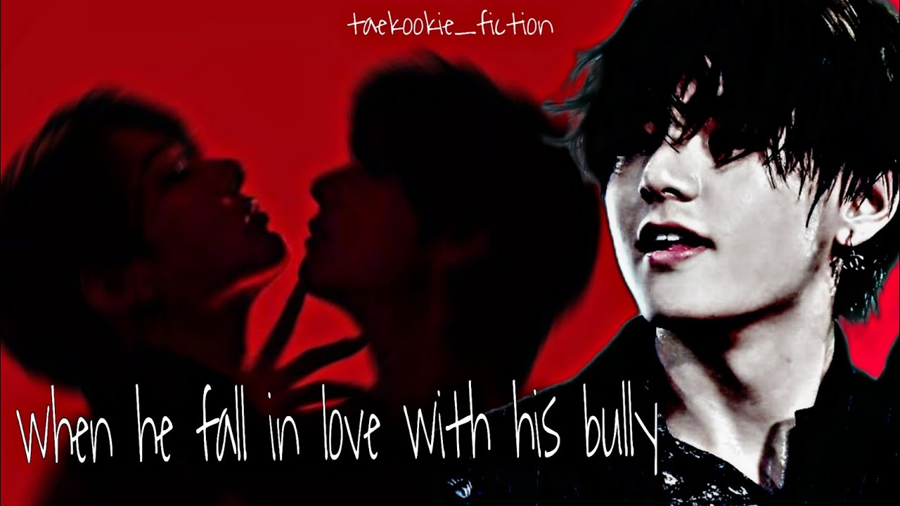 taekook oneshot|| when he fall in love with his bully||taekook ff||top tae bottom kook||🐰🐯💜