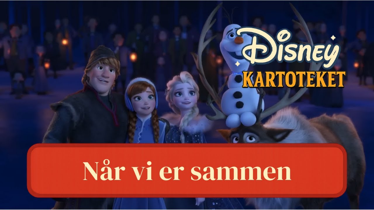 Olafs Frost Eventyr - Når vi er sammen