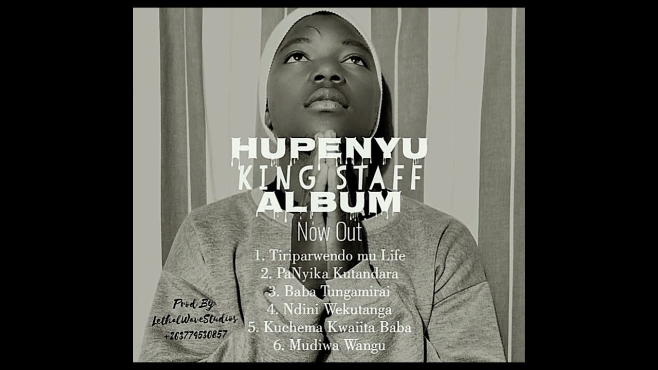 Hupenyu Album_Baba Tungamirai by King Staff