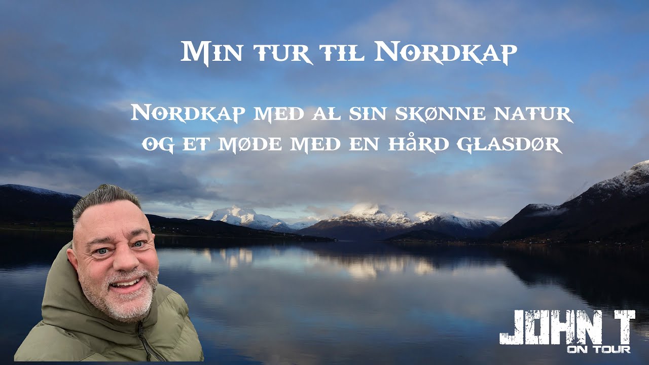 Nordkap med al sin skønne natur og et møde med en hård glasdør