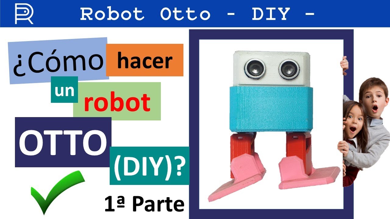✅🤖 ¿Cómo HACER un ROBOT @OttoDIY ? (How to assembly an @OttoDIY ROBOT)  ► PASO a PASO (1a Parte)