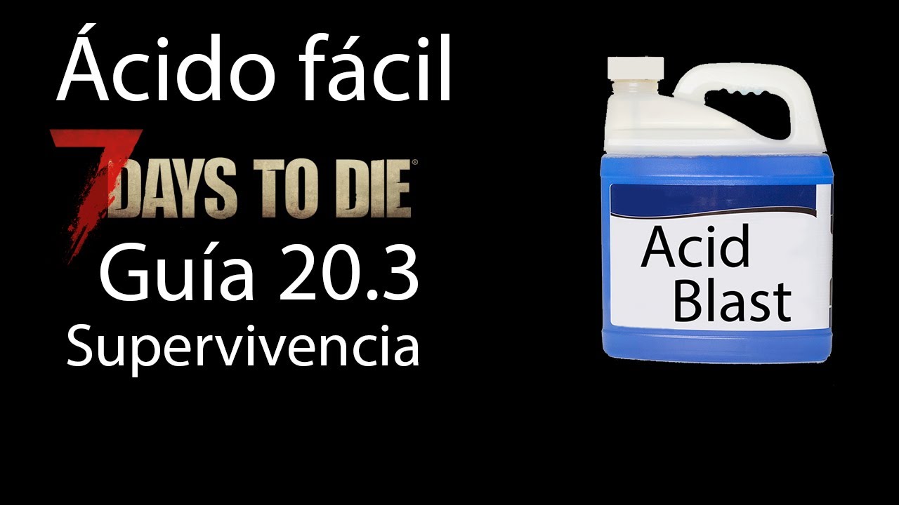 &Aacute;cido r&aacute;pido y f&aacute;cil 7DTD A20 Gu&iacute;a supervivencia | D&iacute;a 20