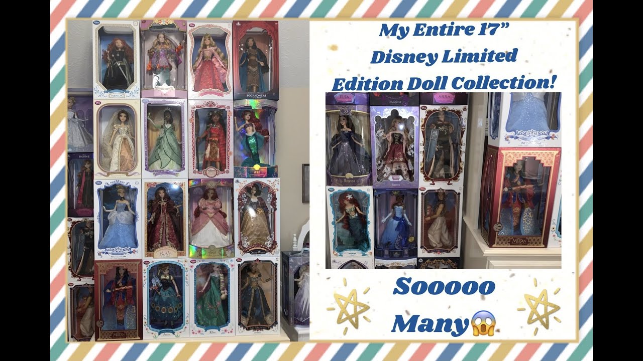 My Entire Collection Of 17&rdquo; Disney Limited Edition Dolls, 2021! Soooo Many😱