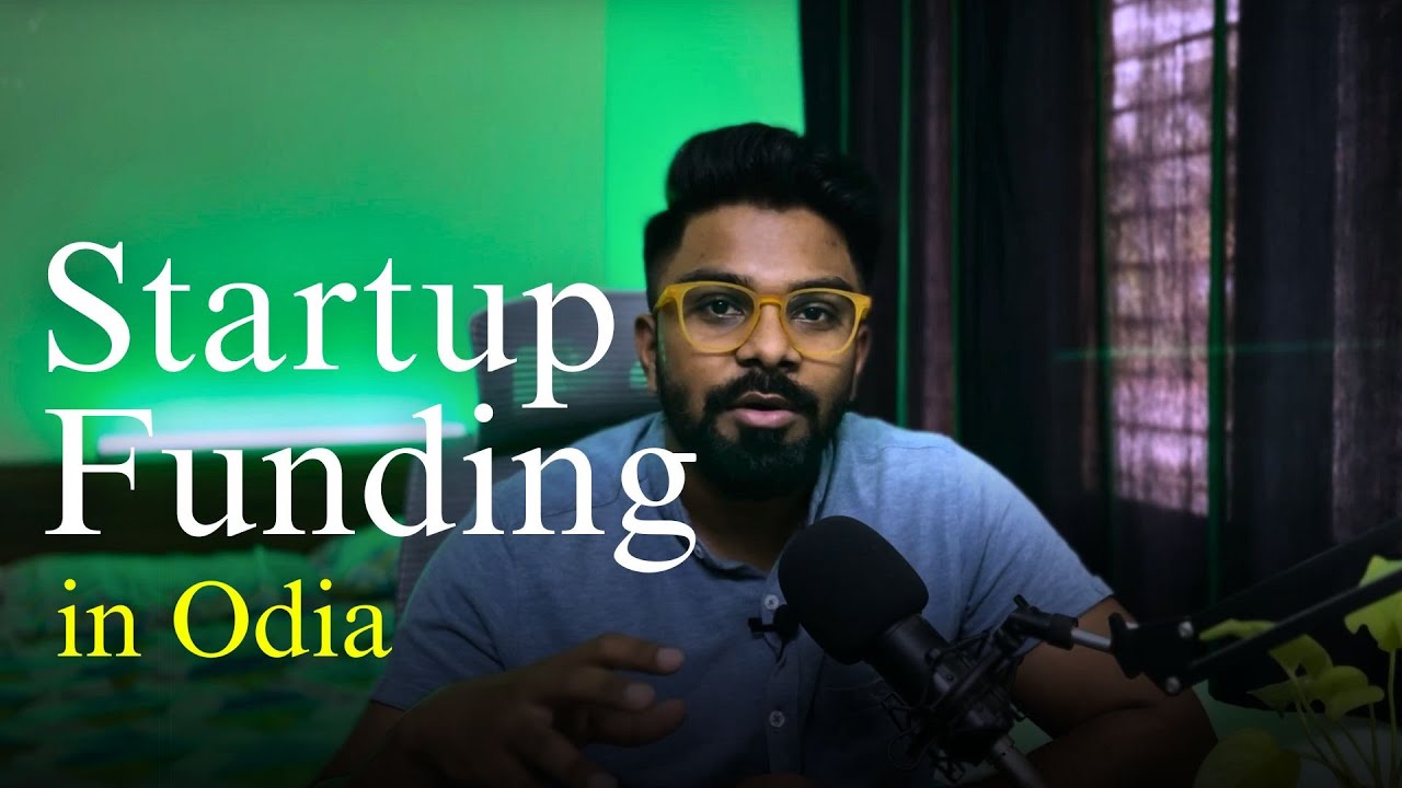 Startup funding explained - in Odia | How to start a business | startup #odisha