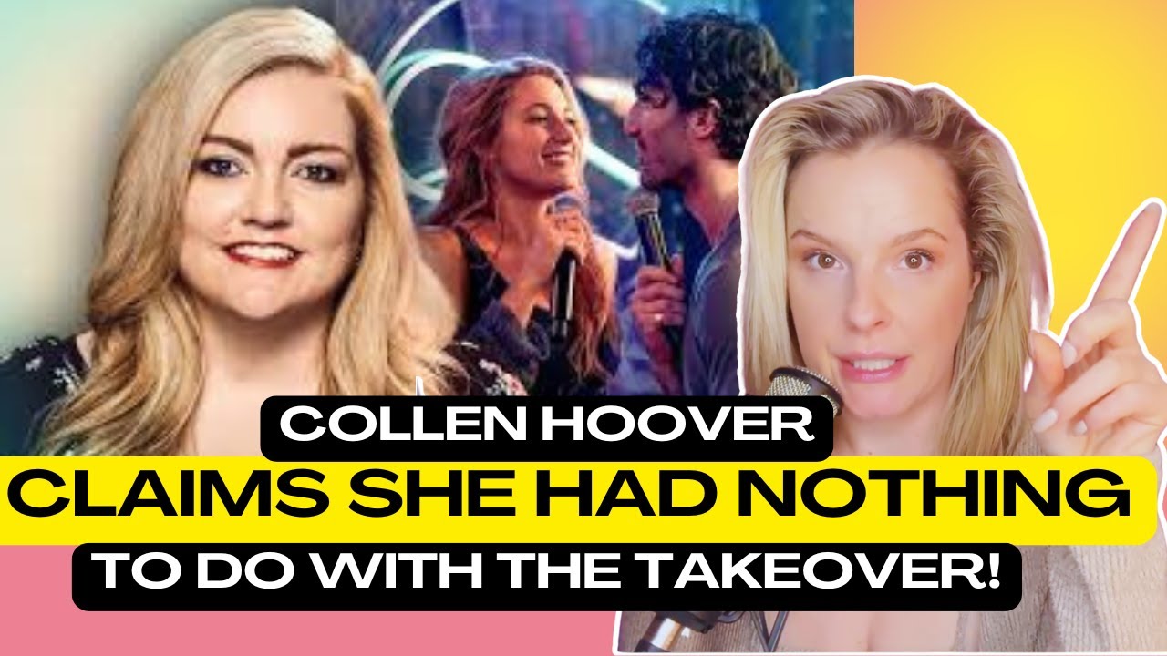 Colleen Hoover claims SHE HAD NOTHING TO DO with the TAKEOVER of IT ENDS WITH US!