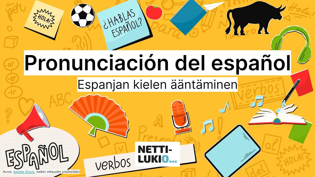 Espanja: Espanjan kielen ääntäminen (lukio)