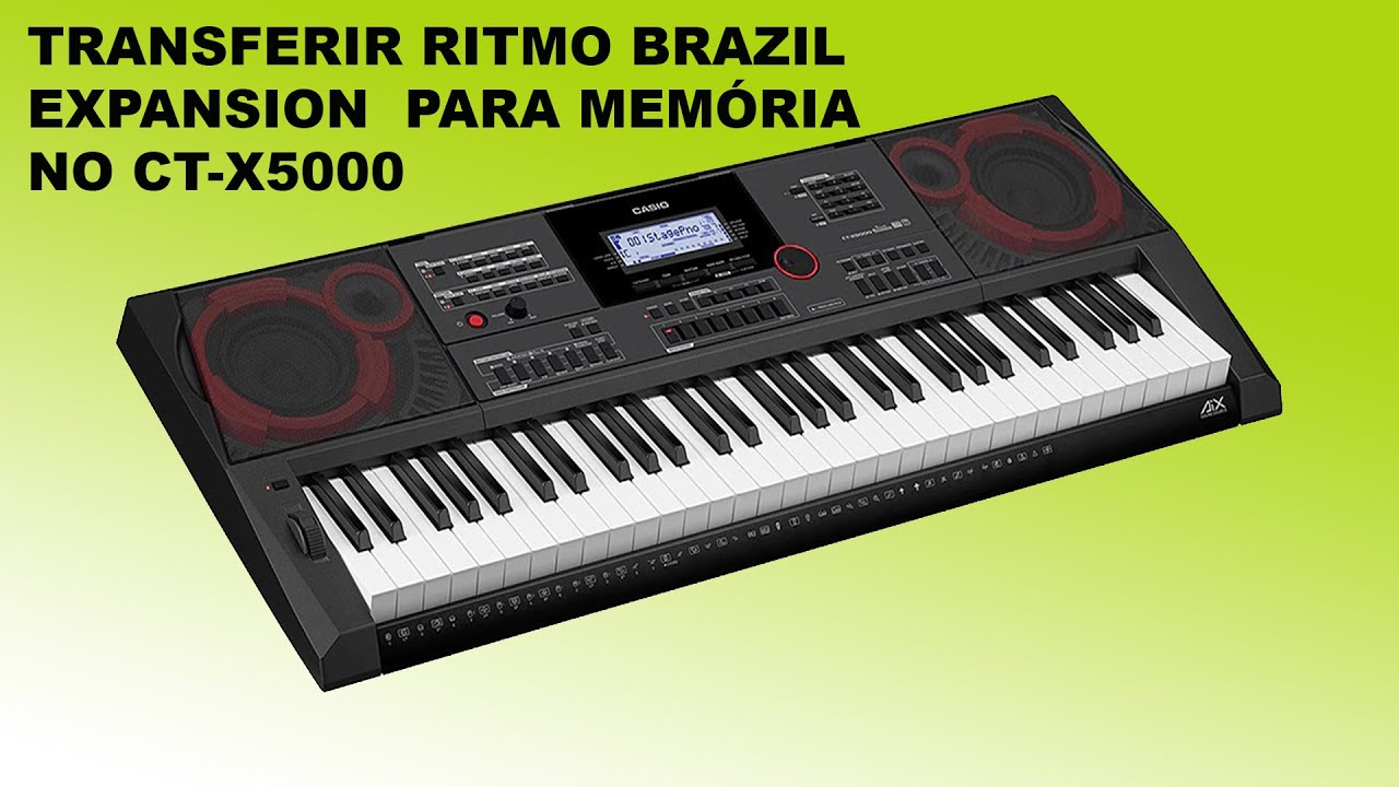 Transferir Ritmo Brazil Expansion  para memória  no #CT-X5000 informações na descrição do video.