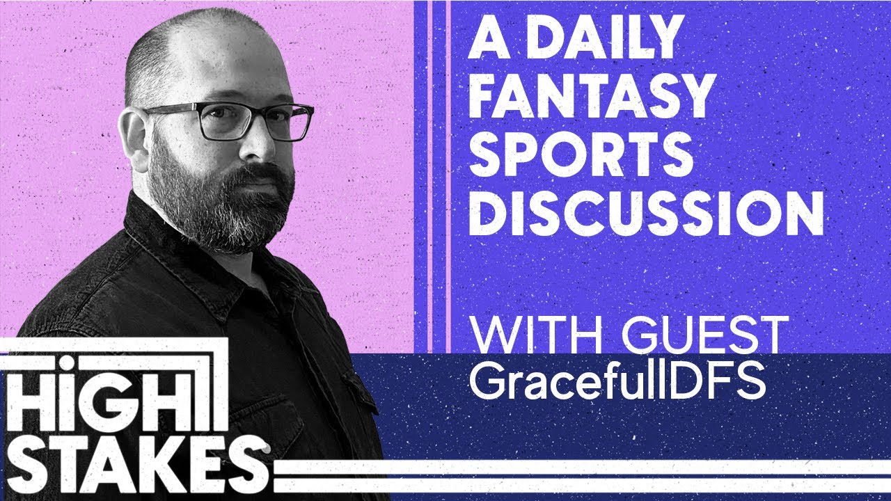 High Stakes Episode 32 with GracefullDFS | A DFS Discussion Show